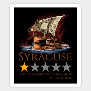 Ancient Greek History Meme - Syracuse, Would Not Recommend - Peloponnesian War Sticker